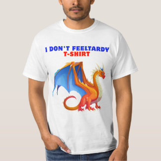 Je ne me sens pas Tardy T-shirt