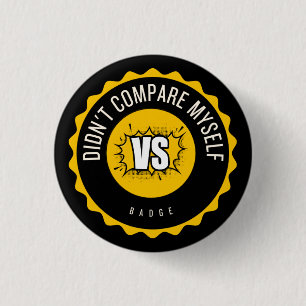 Je ne me suis pas comparé badge