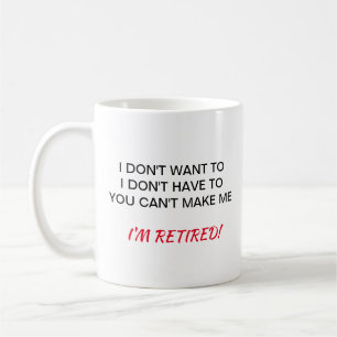 Je ne me veux pas suis tasse retirée