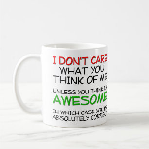 Je ne m'en fiche pas, je suis géniale Mug Drôle