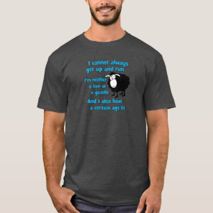 Je ne peux pas toujours me lever et courir T-shirt