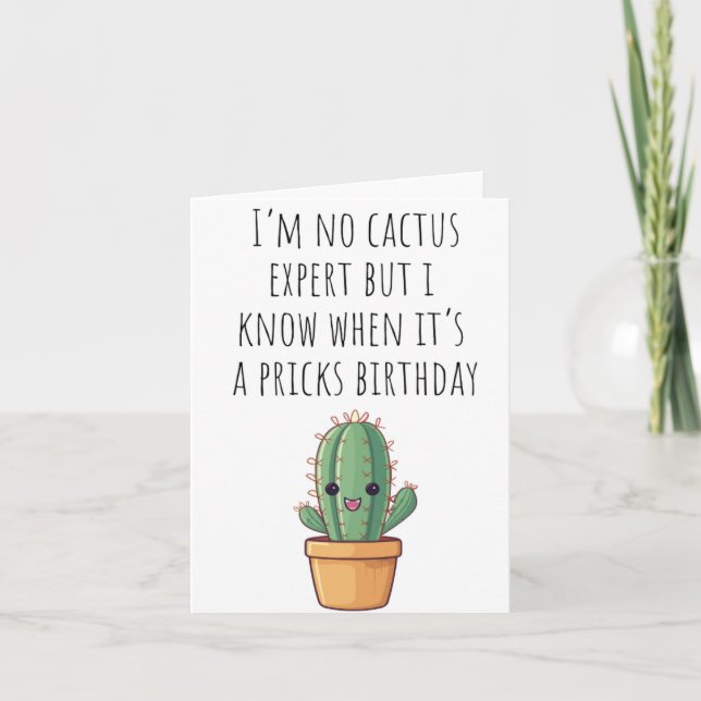 Je ne suis pas Cactus Expert Puns carte d'annivers (Devant)