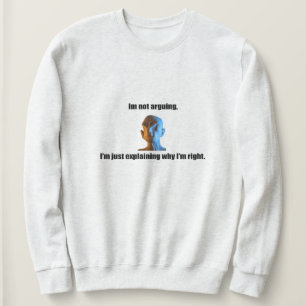Je ne suis pas en train de discuter de Sweatshirt