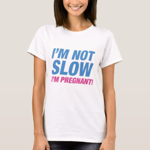 Je ne suis pas lent Je suis enceinte ! T-shirt de 