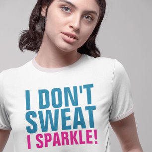 JE NE SUIS PAS SUEAT I SPARKLE femmes t-shirts d'e
