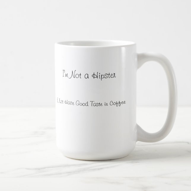 Je ne suis pas un hippie-- Tasse de café (Droite)