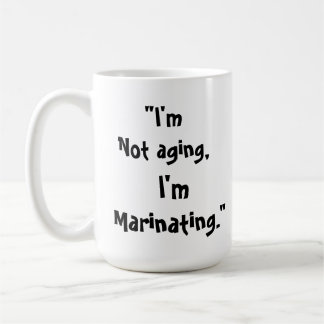 Je ne suis pas vieux, je marinais de la Mug drôle