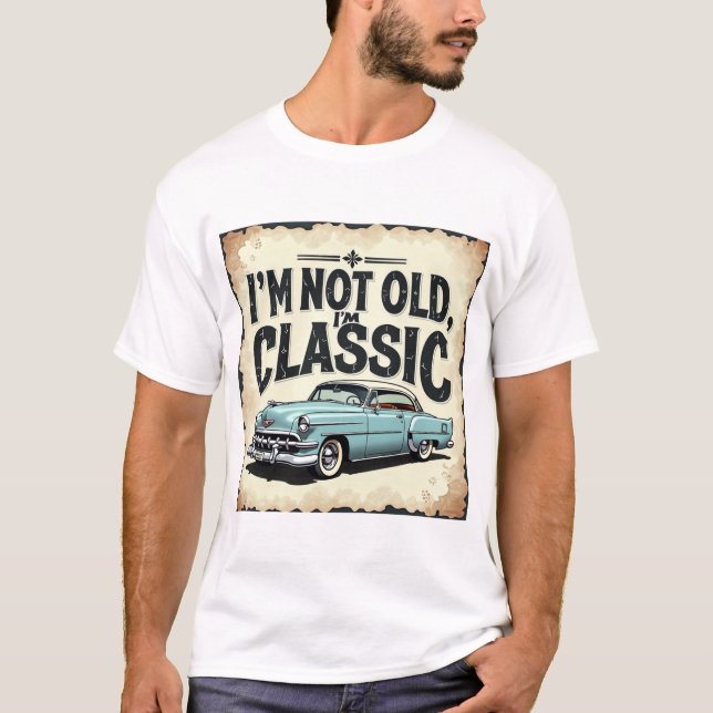 Je ne suis pas vieux, je suis classique" t-shirt (Devant)