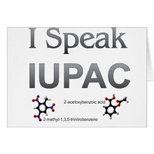 Je parle la nomenclature de chimie d'IUPAC