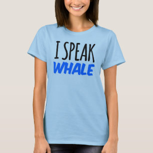 Je parle le T-shirt de baleine