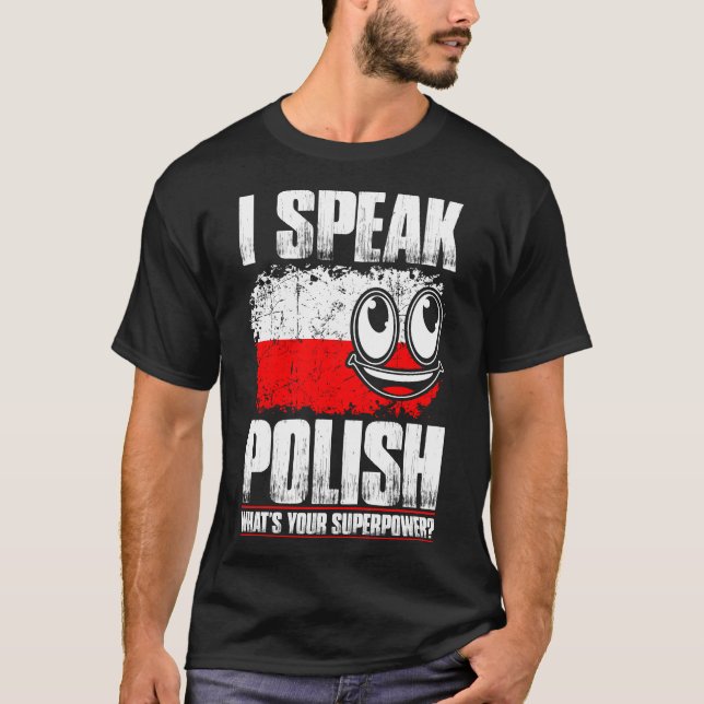 Je parle polonais ce qui est votre T-shirt de la (Devant)