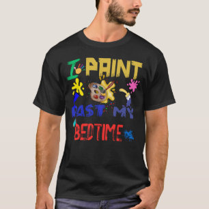 je peins au-delà de mon coucher drôle tshirt d'art