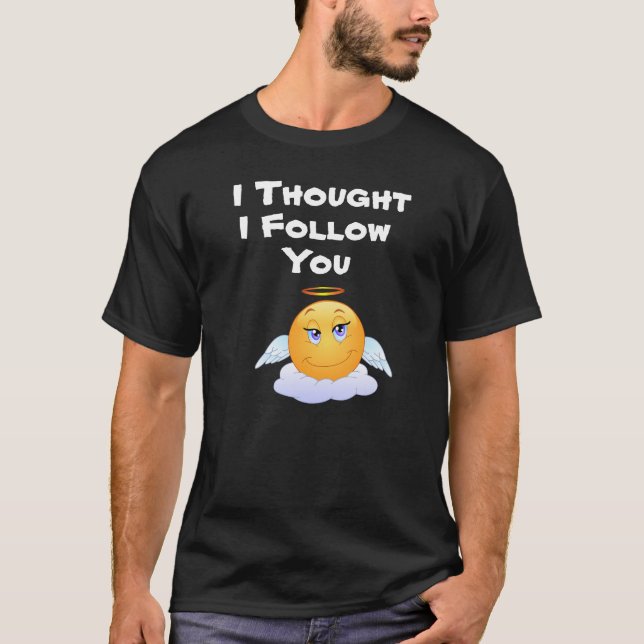 Je Pensais Vous Suivre T-shirt (Devant)