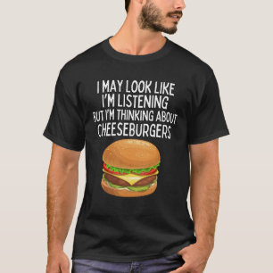 Je pense à un T-shirt de cheeseburgers