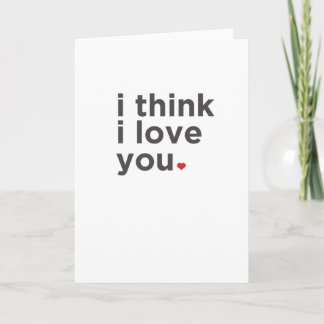 Je Pense Que Je T'Aime. Carte amusante