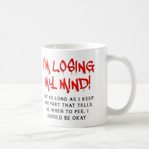 Je perds mon esprit drôle Mug