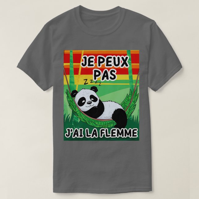 Je Peux Pas Jai La Flemme Cadeau Drle Spaß Panda T-Shirt (Design vorne)
