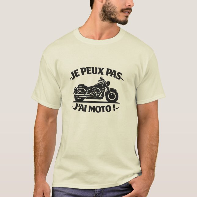 Je peux pas j'ai moto - T-shirt motard (Vorderseite)