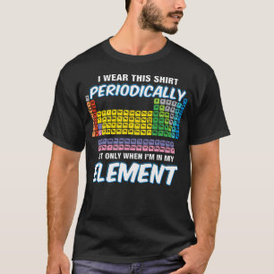 Je Porte Ce Chemise Périodiquement T-Shirt Périodi