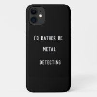 Je préfère être Metal Détection iPhone 11 Coque -