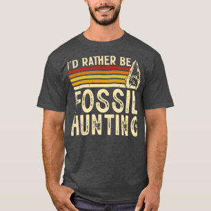 Je Préfère Être Un T-shirt Chasse Fossil Pour Femm