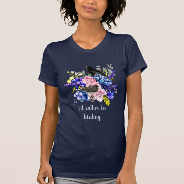 Je préférerais être Birding / T-shirt Oiseau (Devant)
