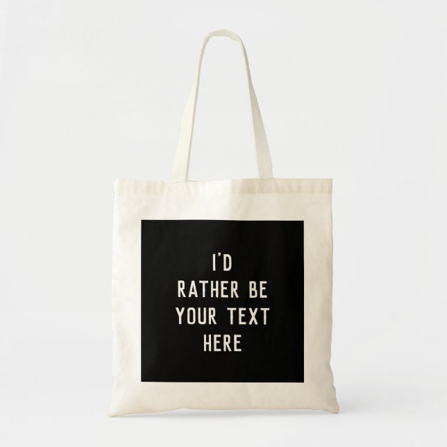 Je Préférerais Être... Sac fourre-tout cadeau de t (Devant)