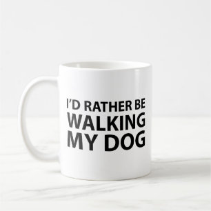 Je Préférerais Marcher Ma Mug De Café De Chien