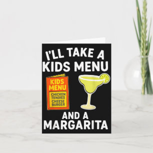 Je prendrai un menu enfant et une Margarita Maman