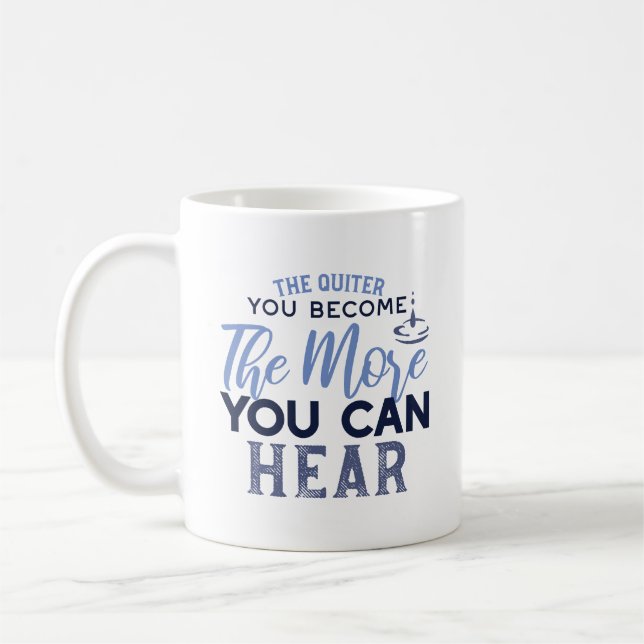 Je quiter Sie werden, desto mehr können Sie Zitat  Kaffeetasse (Links)