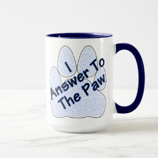 Je Réponds À La Paw Sur La Mug De Café Paw