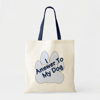 Je Réponds À Mon Chien Avec Sac fourre-tout Paw