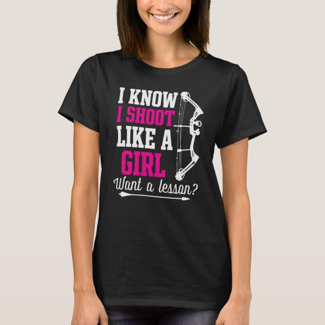 Je Sais Que Je Tire Comme Une Fille T-Shirt (Devant)