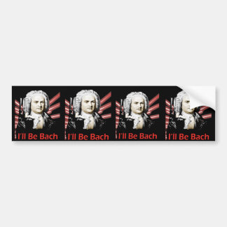 Je serai des autocollants de Bach (pare-chocs)
