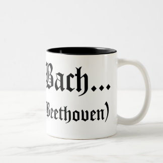 Je serai tasse de Bach…