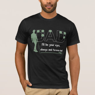 Je serai tes yeux Papa T-shirt - Cadeau pour aveug