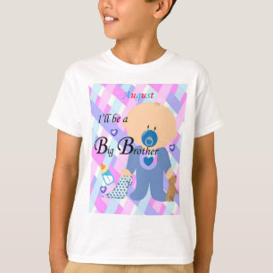 Je serai un T-shirt Big Brother, August Boys