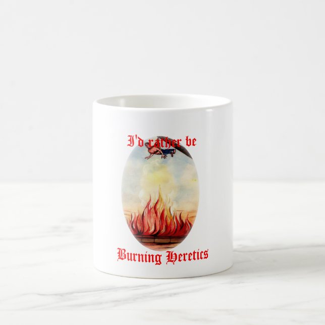 Je serais plutôt tasse brûlante de hérétiques (Centre)