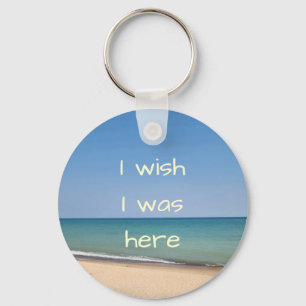 Je Souhaiterais Être Ici Porte-Clés Thème Plage