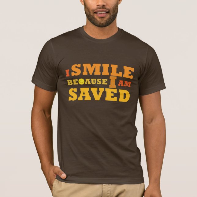 Je souris puisque je suis T-shirt chrétien sauvé (Devant)