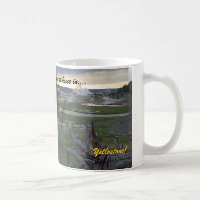 Je suis à la maison dans….Yellowstone !  Tasse de (Droite)