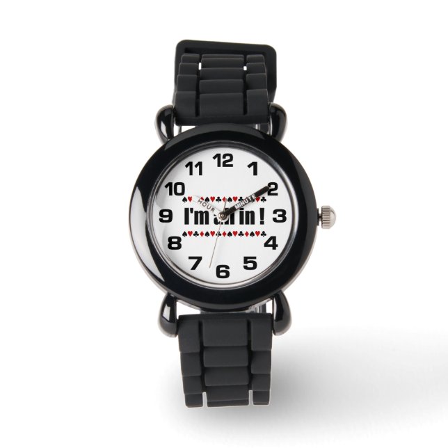 Je suis à l'intérieur ! Montres de poker (Recto)