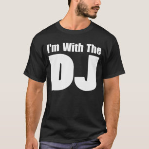 Je suis avec le T-shirt du DJ