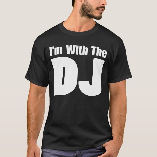 Je suis avec le T-shirt du DJ (Devant)