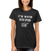 Je suis avec stupide - T-shirt drôle
