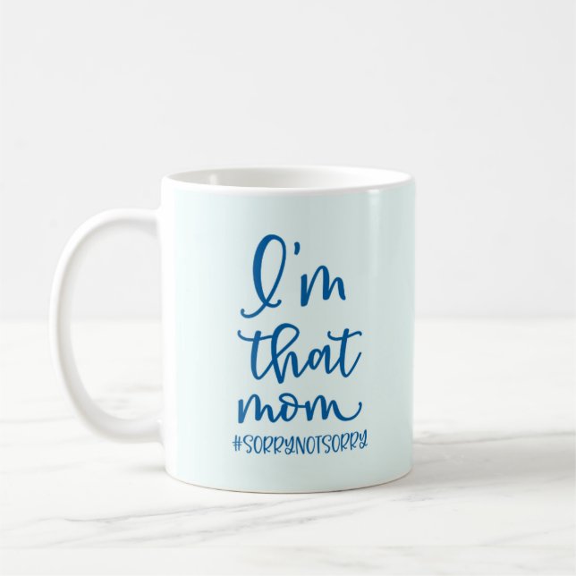 Je suis cette maman #sorrynotpardon Mug au café (Gauche)