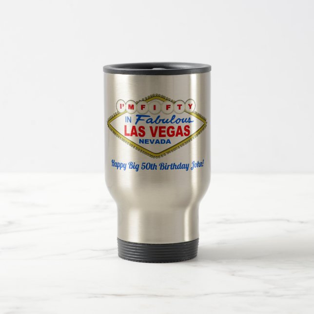 JE SUIS CINQUANTE dans LAS VEGAS Travel Mug (Centre)