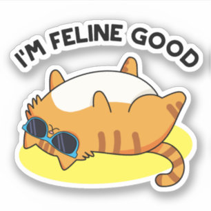Je suis Feline Good Cute Fat Pun Sticker