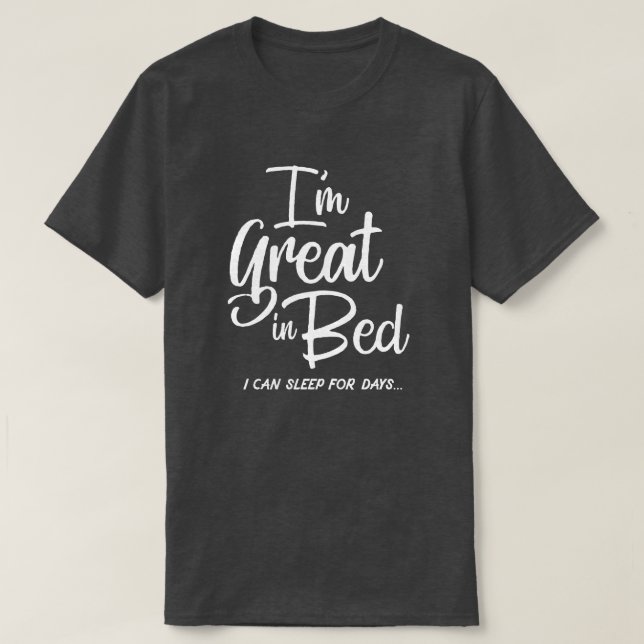 Je suis grand dans le T-shirt de lit (Design devant)