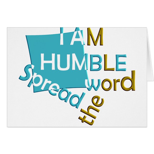 Je suis humble Diffusez le mot (Devant horizontal)